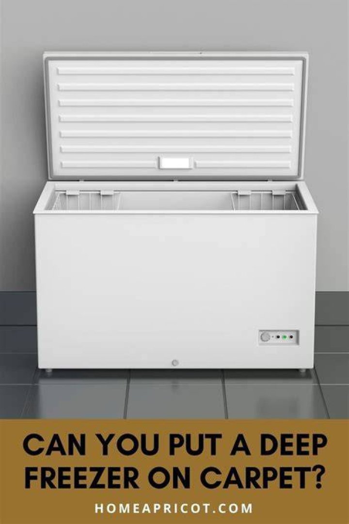 Can a deep freezer be kept on carpet?