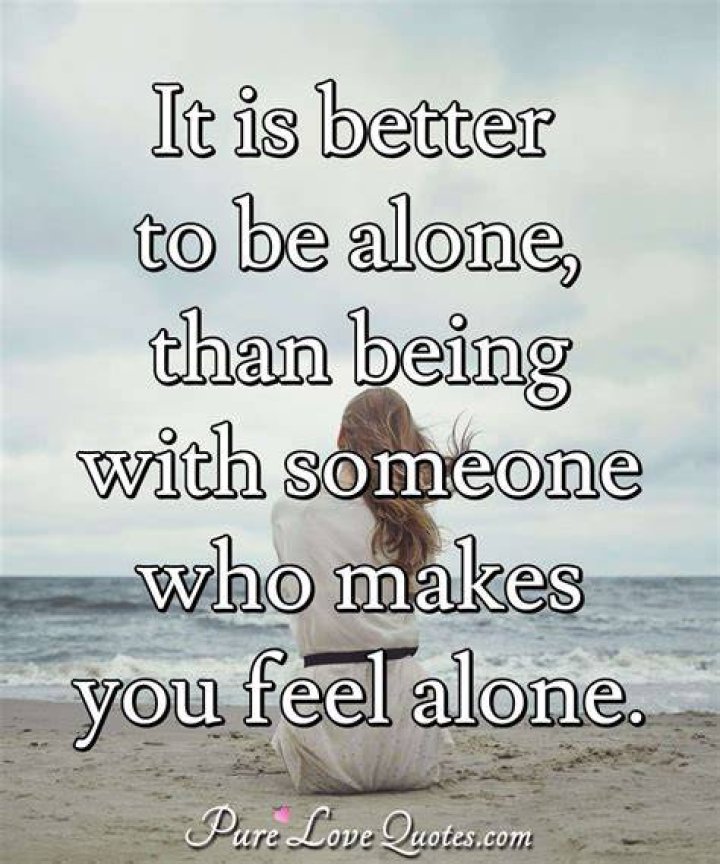 ‘I’m Too Good at Being Alone’