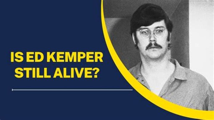 Is Ed Kemper Still Alive or Dead?