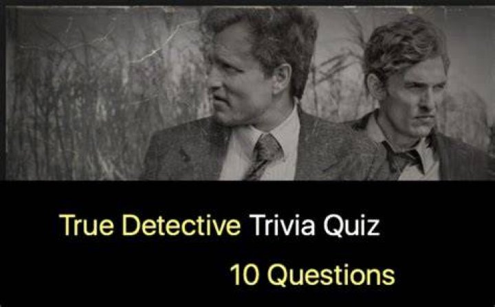 True Detective - Cast, Ages, Trivia