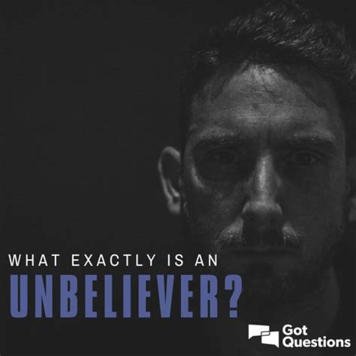 What exactly is an unbeliever?